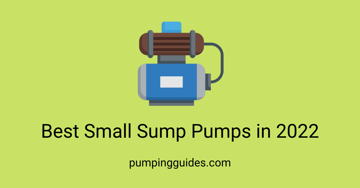 Best Small Sump Pumps in 2022
