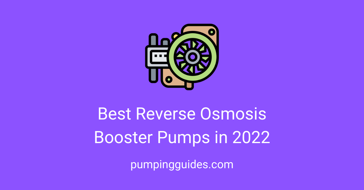 Best Reverse Osmosis Booster Pumps