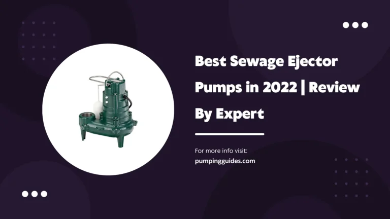 Best Sewage Ejector Pumps in 2023
