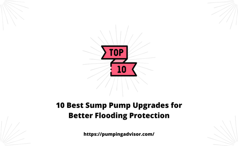 10 Best Sump Pump Upgrades for Better Flooding Protection
