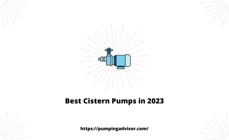 Best Cistern Pumps in 2023