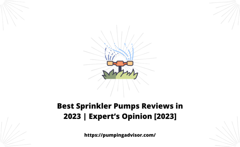 Best Sprinkler Pumps Reviews in 2023 | Expert’s Opinion [2023]