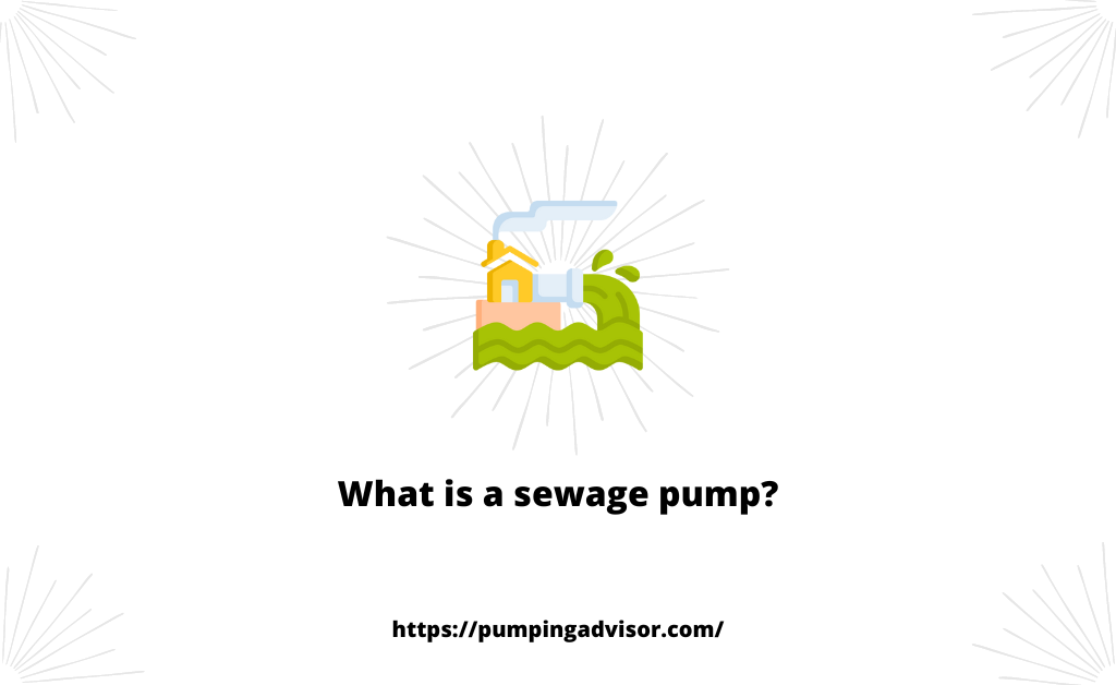 What is a sewage pump?
